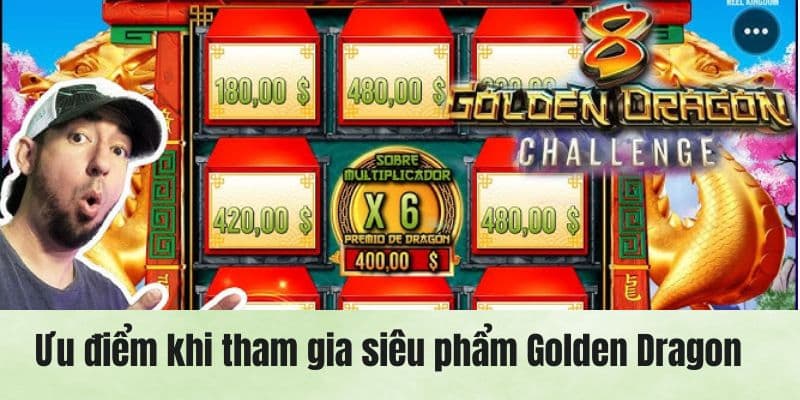 Ưu điểm nổi bật khi hội viên tham gia Golden Dragon